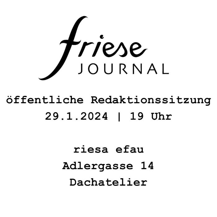 friese Journal öffentliche Redaktionssitzung am 29.1.2024